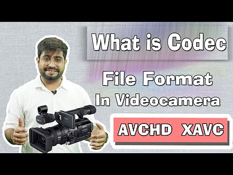 What is Codec in Video Cameras | Recording Format Explained
