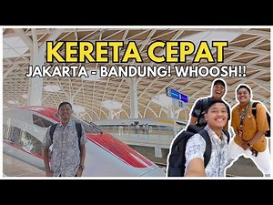 NAIK KERETA API CEPAT JAKARTA BANDUNG "WHOOSH" ! JAKARTA - BANDUNG SERASA DEKAT CUMA 43 MENIT!!