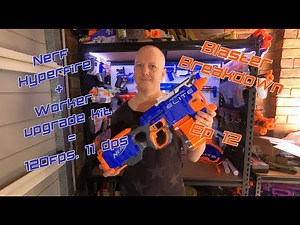 Blaster Breakdown 12 (Dec 2020) - Nerf Hyperfire with Worker upgrade kit - mod guide