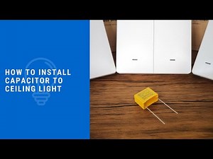 [How To] Install Capacitor in Ceiling Lights 如何把电容器安装在电灯里