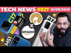 realme C17 On SD460?, Reliance x Amazon,Galaxy M51 Launched,OPPO F17,Harmony OS,Moto Razr 5G-#TTN827