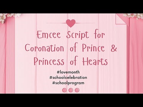 Emcee Script for Coronation of Prince & Princess of Hearts