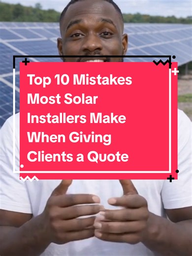 Top 10 Mistakes Solar Installers Make in Quotes