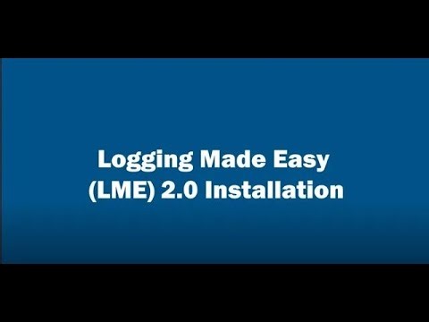 Logging Made Easy (LME) 2.0 Installation