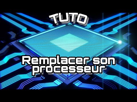 TUTO remplacer son processeur (pour les nuls)