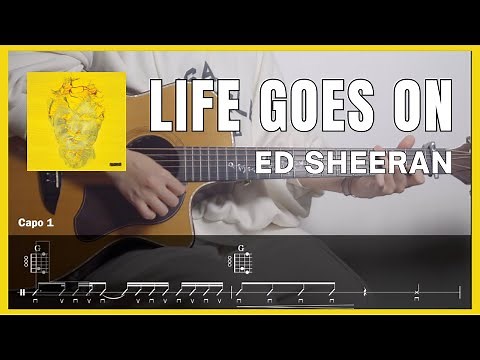 Life Goes On - Ed Sheeran l Guitar Tutorial (TAB + Chords)