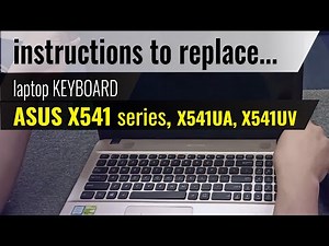 Instructions to Replace Keyboard Asus X541 Series X541ua X541ua X541uv X541nv technical standards