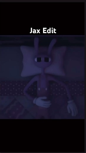 Jax Edit #amazingdigitalcircus #dannybrown #tdac #edit #helpmemakethismakesense #jaxdigitalcircus