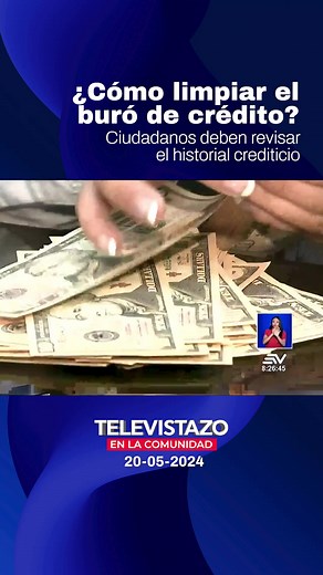 Cómo manejar y limpiar tu buró de crédito en Ecuador