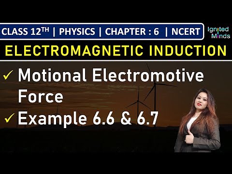 Class 12th Physics | Motional Electromotive Force | Example 6.6 & 6.7 | Chapter 6