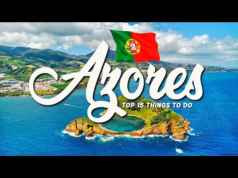 TOP 15 Things To Do In Azores 🇵🇹 Travel Guide