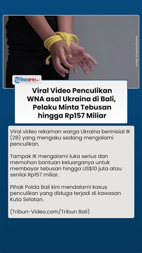 Penculikan WNA asal Ukraina di Kuta Selatan Bikin Geger, Pelaku Minta Tebusan hingga 10 Juta Dollar