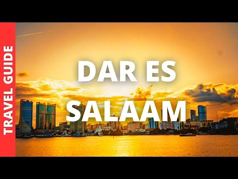 Dar es Salaam Tanzania Travel Guide: 17 BEST Things To Do In Dar es Salaam