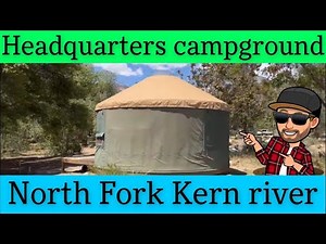 Camp on the Kern River. Headquarters Campground Kern River