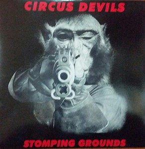 Circus Devils - Stomping Grounds