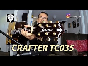 Crafter TC-035 Acoustic Electric Guitar Review and Demo by Edwin-E