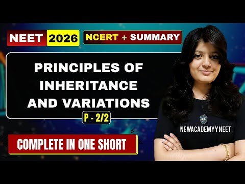 Principle Of Inheritance And Variation Class 12 One Shot | NCERT | NEET 2026 | Complete One Shot