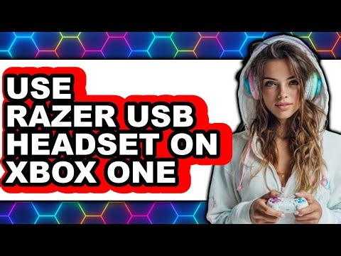 How to Use Razer Usb Headset on Xbox One (easy Method)