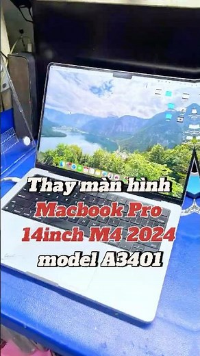 Thay màn hình Macbook Pro 14inch M4 2024 model A3401 | Thành Vinh Center
