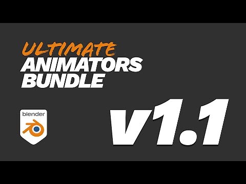 Ultimate Animators Bundle v1.1 - New Features (Blender Add-ons)