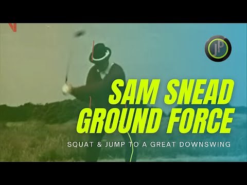 SAM SNEAD GOLF SWING | GROUND FORCE GOLF DOWNSWING