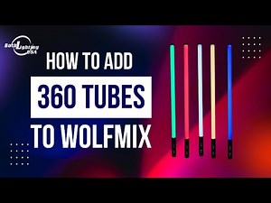 🎛️ How to Add 360 Tubes to Wolfmix | Step-by-Step Lighting Tutorial 💡