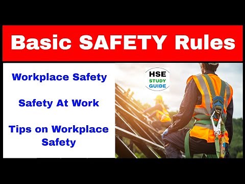 Basic Safety Rules | Workplace Safety | Safety at Work | Tips on Workplace Safety | Safety Rules