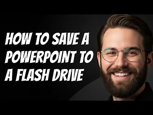 How To Save a PowerPoint to a Flash Drive Quick & Simple Guide