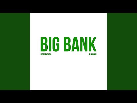 Big Bank (Instrumental)