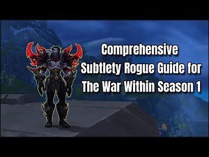 Comprehensive Beginner Subtlety Rogue PvE Guide for The War Within Season 1 (11.0.2)