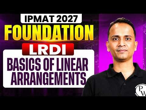 Basics of Linear Arrangements Ep.01 | VARC | IPMAT Foundation | IPMAT 2027 Preparation