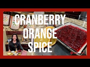 Cranberry Orange Spice Compote Sauce EASY RECIPE with Sonya's Sweet & Spicy Thanksgiving & Holiday