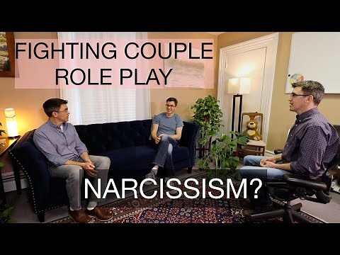 Couples Therapy Role-Play. Narcissism?