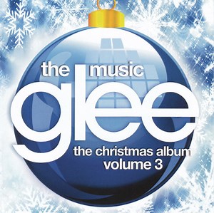 Glee Cast - Glee: The Music, The Christmas Album Volume 3