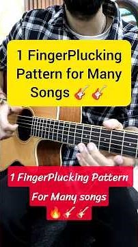 1 Very Helpful 🔥 FingerPlucking Pattern for Beginners - Play Many songs - Super Easy Guitar lesson