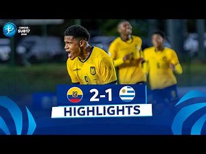 ECUADOR vs. URUGUAY [2-1] | RESUMEN | CONMEBOL SUB17 | FASE DE GRUPOS
