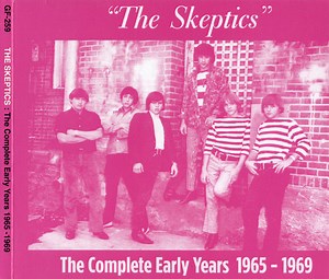 The Skeptics - The Complete Early Years 1965-1969