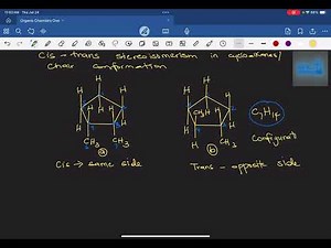 Cis-Trans Stereoisomerism in Cycloalkanes / Chair Conformation