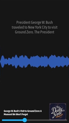 George W. Bush's Visit to Ground Zero: A Moment We Won't Forget | The Daily Note with James A. Brown