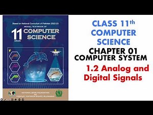 2. Analog and Digital Signals | 11 class Computer Science 2024 | Unit # 01 computer systems