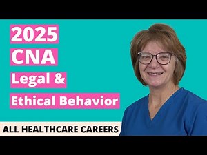 CNA Practice Test for Legal and Ethical Behaviors 2025 (20 Questions with Explained Answers)