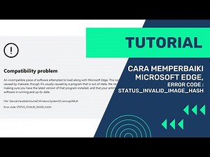 Cara memperbaiki Microsoft Edge, Error Code : STATUS_INVALID_IMAGE_HASH
