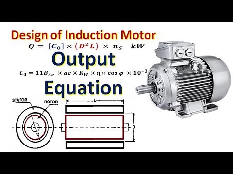 Design of Induction Motor | Output Equation, Main Dimensions, Specific electric and magnetic loading