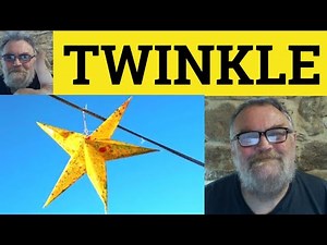 🔵 Twinkle Meaning - Twinkle Examples - Twinkle Definition - Twinkle Defined - Twinkle