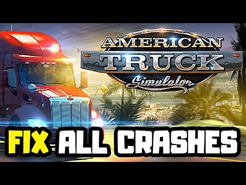 FIX American Truck Simulator Crashing, Not Launching, Freezing & Black Screen