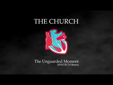 The Church - The Unguarded Moment (SPiNTECH Remix)