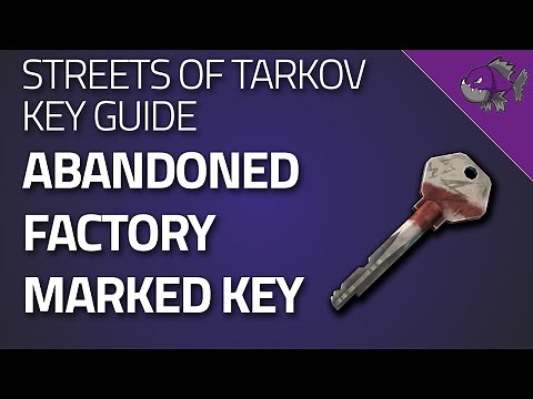 Abandoned Factory Marked Key - Key Guide - Escape From Tarkov