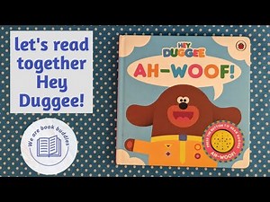 Let's read together the Hey Duggee: Ah-Woof!: Sound Book. Read along. Bedtime stories.