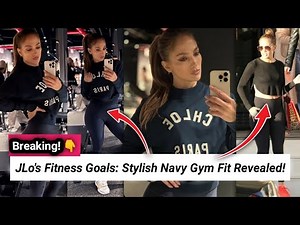JLo's STUNNING Gym Fit Will MOTIVATE You to Workout! To Fitness with Motivation