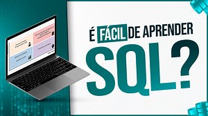 Guia completo para você aprender SQL do zero